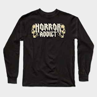 Horror Addict - Horror Movie Lover Horror Nerd Halloween Long Sleeve T-Shirt